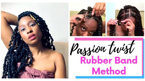 install passion twist with rubber bands